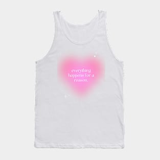 Everything Happens for a Reason Tank Top